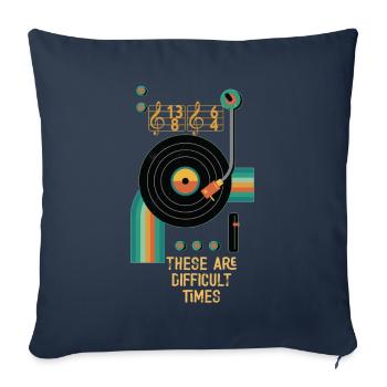 These Are Difficult Times Funny Music Pun - Sofa pillowcase 17,3'' x 17,3'' (45 x 45 cm) - navy - Front