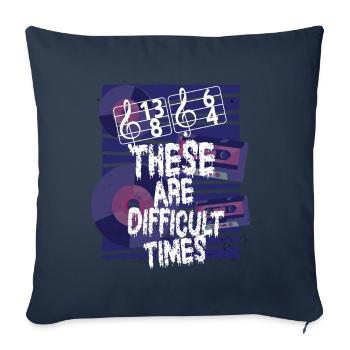 Ce sont des temps difficiles jeu de mots amusant - Housse de coussin décorative 45 x 45 cm - bleu marine - Devant