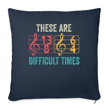 Ce sont des temps difficiles jeu de mots amusant - Housse de coussin décorative 45 x 45 cm - bleu marine - Devant