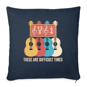 These Are Difficult Times Funny Music Pun - Sofa pillowcase 17,3'' x 17,3'' (45 x 45 cm) - navy - Front