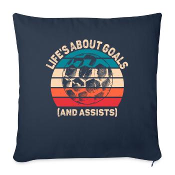 Life Is About Goals And Assists Futbol Soccer - Sofa pillowcase 17,3'' x 17,3'' (45 x 45 cm) - navy - Front