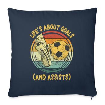 Life Is About Goals And Assists Futbol Soccer - Sofa pillowcase 17,3'' x 17,3'' (45 x 45 cm) - navy - Front