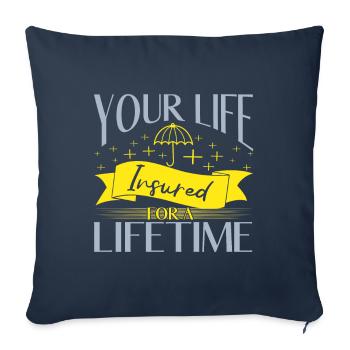 Your Life Insured For A Lifetime Insurance Broker - Sofa pillowcase 17,3'' x 17,3'' (45 x 45 cm) - navy - Front