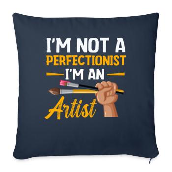 Je ne suis pas perfectionniste, je suis un artiste - Housse de coussin décorative 45 x 45 cm - bleu marine - Devant