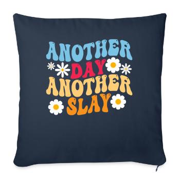 Another Day Another Slay Motivational - Sofa pillowcase 17,3'' x 17,3'' (45 x 45 cm) - navy - Front