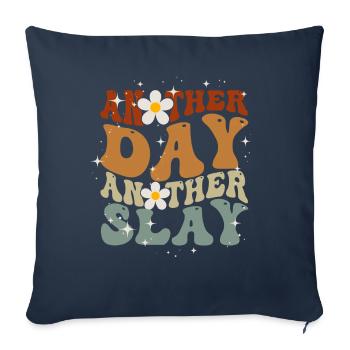 Another Day Another Slay Motivational - Sofa pillowcase 17,3'' x 17,3'' (45 x 45 cm) - navy - Front