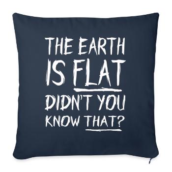 La terre est plate, vous ne le saviez pas ? - Housse de coussin décorative 45 x 45 cm - bleu marine - Devant