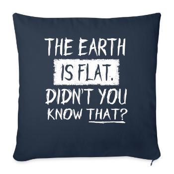 La terre est plate, vous ne le saviez pas ? - Housse de coussin décorative 45 x 45 cm - bleu marine - Devant