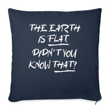La terre est plate, vous ne le saviez pas ? - Housse de coussin décorative 45 x 45 cm - bleu marine - Devant