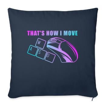 Computer funny PC saying Thats how i move - Sofa pillowcase 17,3'' x 17,3'' (45 x 45 cm) - navy - Front