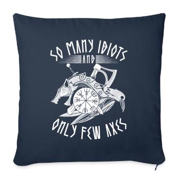 Lustiger Wikinger Spruch So Many Idiots & Few Axes - Sofakissenbezug 45 x 45 cm - Navy - Vorne