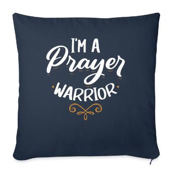 I am a prayer warrior Christian belief in - Sofa pillowcase 17,3'' x 17,3'' (45 x 45 cm) - navy - Front