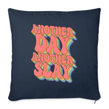 Another Day Another Slay Motivational - Sofa pillowcase 17,3'' x 17,3'' (45 x 45 cm) - navy - Front
