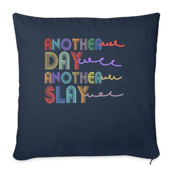 Another Day Another Slay Motivational - Sofa pillowcase 17,3'' x 17,3'' (45 x 45 cm) - navy - Front