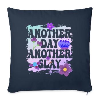 Another Day Another Slay Motivational - Sofa pillowcase 17,3'' x 17,3'' (45 x 45 cm) - navy - Front