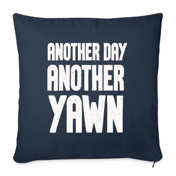 Ein neuer Tag, ein neues Gähnen - Sofakissenbezug 45 x 45 cm - Navy - Vorne