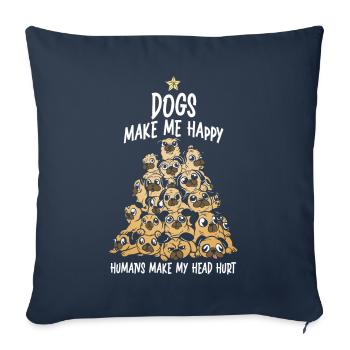 Dogs Make Me Happy Human Make My Head Hurt Doglove - Sofa pillowcase 17,3'' x 17,3'' (45 x 45 cm) - navy - Front