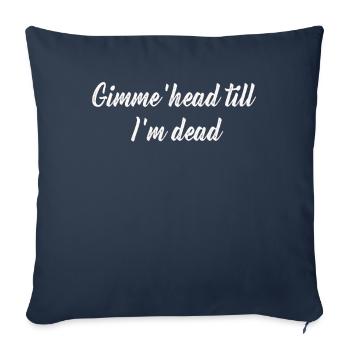 Gimme Head Till I’m Dead 80s Lovers - Sofa pillowcase 17,3'' x 17,3'' (45 x 45 cm) - navy - Front