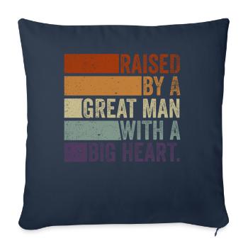 Élevé par un grand homme au grand cœur Fête des pères - Housse de coussin décorative 45 x 45 cm - bleu marine - Devant