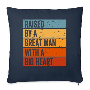 Élevé par un grand homme au grand cœur Fête des pères - Housse de coussin décorative 45 x 45 cm - bleu marine - Devant