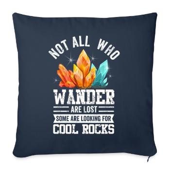 Wander Some Looking For Cool Rocks - Sofa pillowcase 17,3'' x 17,3'' (45 x 45 cm) - navy - Front