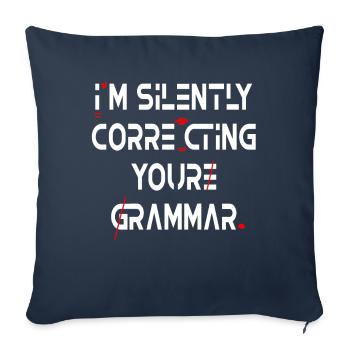 I'm Silently Correcting Your Grammar - Sofa pillowcase 17,3'' x 17,3'' (45 x 45 cm) - navy - Front