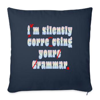 I'm Silently Correcting Your Grammar - Sofa pillowcase 17,3'' x 17,3'' (45 x 45 cm) - navy - Front
