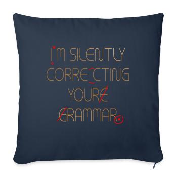 I'm Silently Correcting Your Grammar - Sofa pillowcase 17,3'' x 17,3'' (45 x 45 cm) - navy - Front