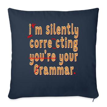 I'm Silently Correcting Your Grammar - Sofa pillowcase 17,3'' x 17,3'' (45 x 45 cm) - navy - Front