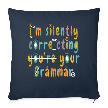 I'm Silently Correcting Your Grammar - Sofa pillowcase 17,3'' x 17,3'' (45 x 45 cm) - navy - Front