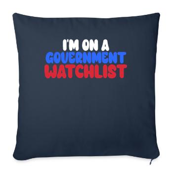 I'm On A Government Watchlist - Sofa pillowcase 17,3'' x 17,3'' (45 x 45 cm) - navy - Front