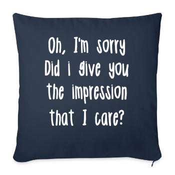 Oh, I'm Sorry. Did I Give You The Impression - Sofa pillowcase 17,3'' x 17,3'' (45 x 45 cm) - navy - Front