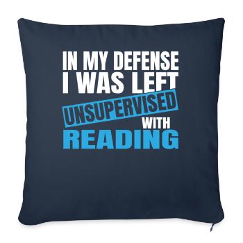 In My Defense I Was Left Unsupervised Reading - Sofa pillowcase 17,3'' x 17,3'' (45 x 45 cm) - navy - Front