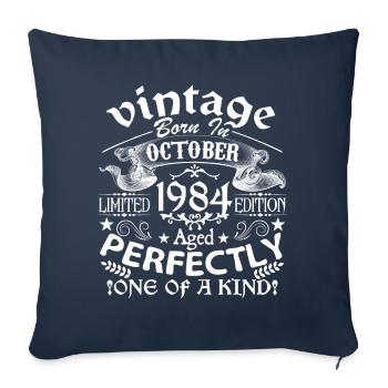 October 1984 | 1984 birthday born in October - Sofa pillowcase 17,3'' x 17,3'' (45 x 45 cm) - navy - Front