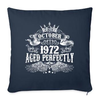 1972 | Octobre 1972 birthday Aged Perfectly - Housse de coussin décorative 45 x 45 cm - bleu marine - Devant