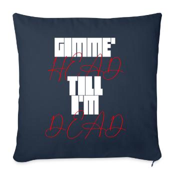 Gimme Head Till I’m Dead 80s Lovers - Sofa pillowcase 17,3'' x 17,3'' (45 x 45 cm) - navy - Front