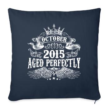 2015 | Octobre 2015 birthday Aged Perfectly - Housse de coussin décorative 45 x 45 cm - bleu marine - Devant