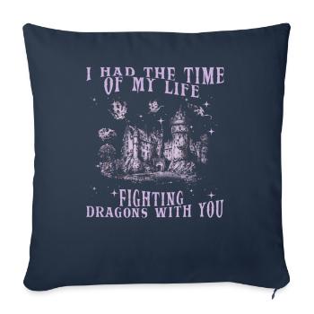 J’ai passé le meilleur moment de ma vie à combattre des dragons - Housse de coussin décorative 45 x 45 cm - bleu marine - Devant