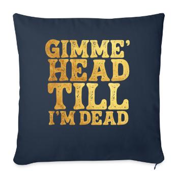 Donne-moi la tête jusqu’à ce que je sois mort des années 80 amoureux - Housse de coussin décorative 45 x 45 cm - bleu marine - Devant