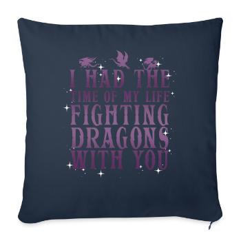 J’ai passé le meilleur moment de ma vie à combattre des dragons - Housse de coussin décorative 45 x 45 cm - bleu marine - Devant