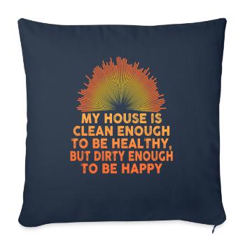 My House Is Clean Enough To Be Healthy - Sofa pillowcase 17,3'' x 17,3'' (45 x 45 cm) - navy - Front