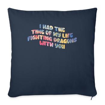 J’ai passé le meilleur moment de ma vie à combattre des dragons - Housse de coussin décorative 45 x 45 cm - bleu marine - Devant