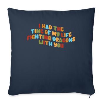 J’ai passé le meilleur moment de ma vie à combattre des dragons - Housse de coussin décorative 45 x 45 cm - bleu marine - Devant