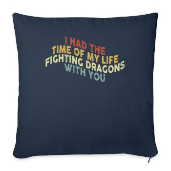J’ai passé le meilleur moment de ma vie à combattre des dragons - Housse de coussin décorative 45 x 45 cm - bleu marine - Devant