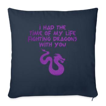 J’ai passé le meilleur moment de ma vie à combattre des dragons - Housse de coussin décorative 45 x 45 cm - bleu marine - Devant