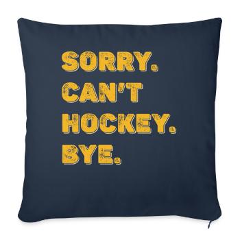 Désolé de ne pas pouvoir jouer au hockey pour les amateurs de hockey - Housse de coussin décorative 45 x 45 cm - bleu marine - Devant