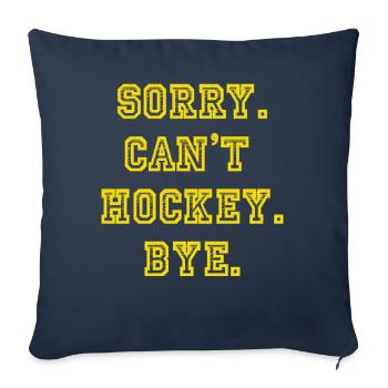 Désolé de ne pas pouvoir jouer au hockey pour les amateurs de hockey - Housse de coussin décorative 45 x 45 cm - bleu marine - Devant
