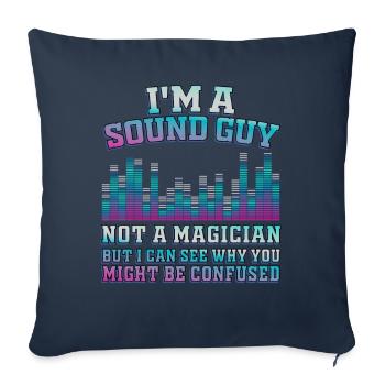 Sound Guy Not A Magician - Sofa pillowcase 17,3'' x 17,3'' (45 x 45 cm) - navy - Front