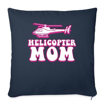 Helikopter Eltern Lustige Helikoptermutter - Sofakissenbezug 45 x 45 cm - Navy - Vorne