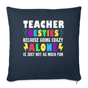 Les meilleurs amis des enseignants parce qu’ils deviennent fous - Housse de coussin décorative 45 x 45 cm - bleu marine - Devant